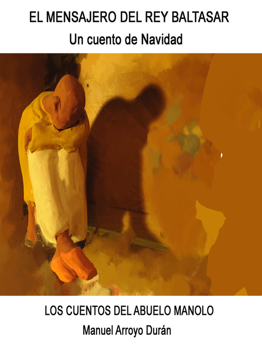 Title details for EL MENSAJERO DEL REY BALTASAR by Manuel Arroyo Durán - Available